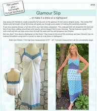 Load image into Gallery viewer, #124 Glamour Slip Pattern and Workshop
